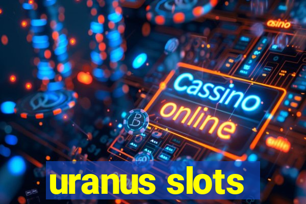 uranus slots